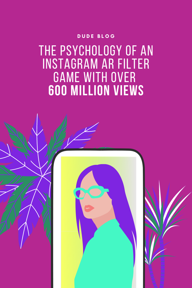 Breaking Down the Psychology of an Instagram AR Filter Game with Over 600,000,000 Views in Less than 60 Days